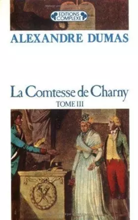 Couverture du produit · La Comtesse de Charny, tome 3
