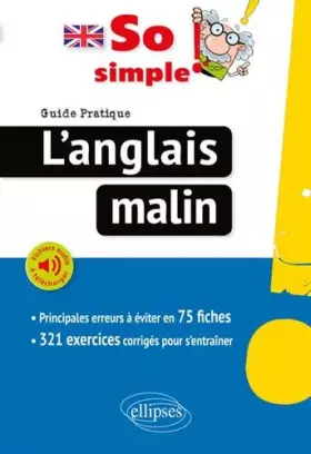 Couverture du produit · So simple! L'anglais malin: Guide pratique. 75 fiches pour réussir. Exercices corrigés