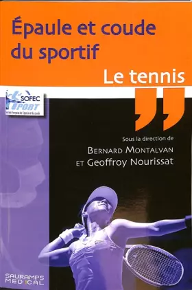 Couverture du produit · Epaule et coude du sportif. Le tennis