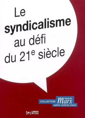 Couverture du produit · Le syndicalisme au défi du 21e siècle