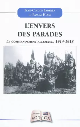 Couverture du produit · Le commandement de l'armée allemande 1914-1918 : L'envers des parades