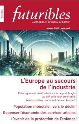 Couverture du produit · Futuribles 465, mars-avril 2025. L'Europe au secours de l'industrie: Population mondiale : vers le déclin
