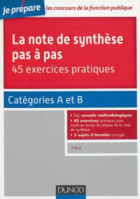 Couverture du produit · La note de synthèse pas à pas - 45 exercices pratiques - Catégories A et B: Catégories A et B