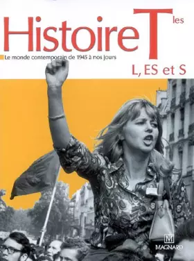 Couverture du produit · Histoire Tle L, ES et S : Le monde contemporain de 1945 à nos jours