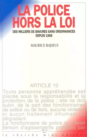 Couverture du produit · La police hors la loi - Des milliers de bavures sans ordonnances depuis 1968