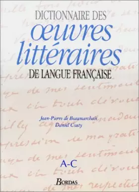 Couverture du produit · Dictionnaire des oeuvres littéraires de langue française, tome 1 : A-C