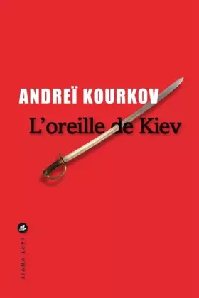 Couverture du produit · L'oreille de Kiev: AVRIL 1919