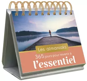 Couverture du produit · Almaniak 365 jours pour revenir à l'essentiel - calendrier 1 page par jour