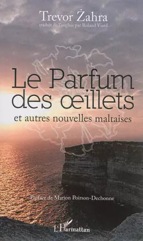 Couverture du produit · Le Parfum des oeillets et autres nouvelles maltaises