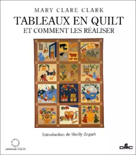 Couverture du produit · Tableaux en quilt et comment les réaliser
