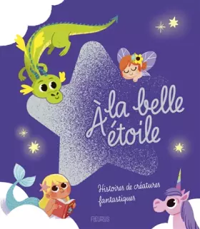 Couverture du produit · À la belle étoile - Histoires de créatures fantastiques