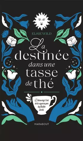Couverture du produit · La destinée dans une tasse de thé: Découvrir l'art de la voyance par les feuilles de thé