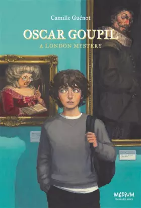 Couverture du produit · Oscar Goupil: A London Mystery