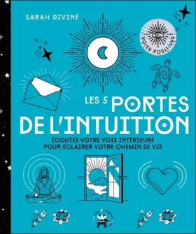 Couverture du produit · Les 5 portes de l'intuition: Ecoutez votre voix intérieure pour éclairer votre chemin de vie