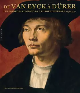 Couverture du produit · De Van Eyck à Dürer: Les primitifs flamands & l'europe centrale 1430-1530