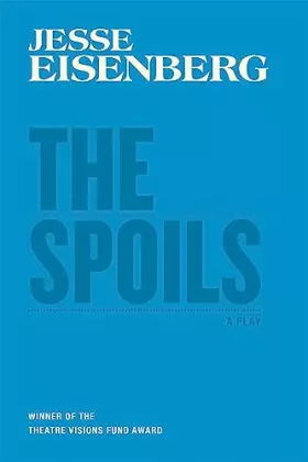 Couverture du produit · The Spoils: A Play