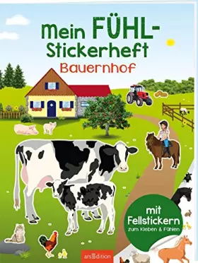Couverture du produit · Mein Fühl-Stickerheft – Bauernhof: Mit Fellstickern zum Kleben & Fühlen | Kuschelige Sticker zum Kleben und Fühlen für Kinder a