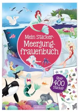 Couverture du produit · Mein Sticker-Meerjungfrauenbuch: Über 400 Sticker | Stickerheft für Kinder ab 4 Jahren
