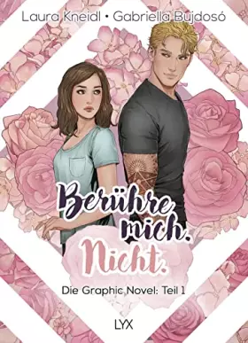 Couverture du produit · Berühre mich. Nicht.: Die Graphic Novel: Teil 1 (Berühre mich. Nicht.: Graphic Novel-Reihe, Band 1)