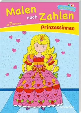 Couverture du produit · Malen nach Zahlen Prinzessinnen. Ab 7 Jahren: Für Prinzessinnen und Prinzen ab 7 Jahren