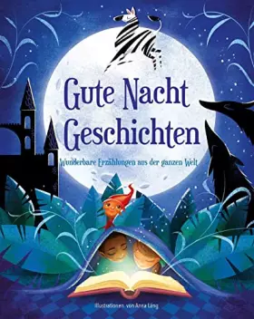 Couverture du produit · Gute-Nacht-Geschichten: Wunderbare Erzählungen aus der ganzen Welt. Für Kinder ab 5 Jahren
