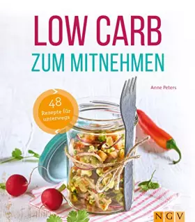 Couverture du produit · Low Carb zum Mitnehmen: 48 Rezepte für unterwegs