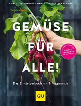 Couverture du produit · Gemüse für alle!: Das Gartenbuch mit Erntegarantie für Einsteiger (GU Gartenpraxis)
