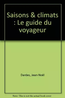 Couverture du produit · Saisons & climats : Le guide du voyageur