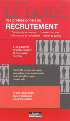 Couverture du produit · Le guide des professionnels du recrutement : 1400 cabinets de recrutement et de chasseur de têtes