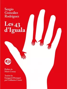 Couverture du produit · Les 43 d'Iguala: Etudiants disparus au Mexique : vérité et défi