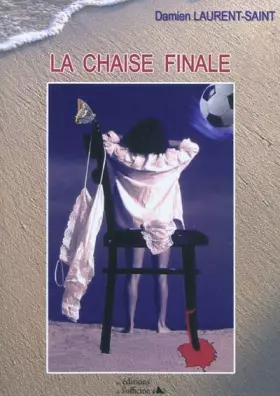 Couverture du produit · La chaise finale