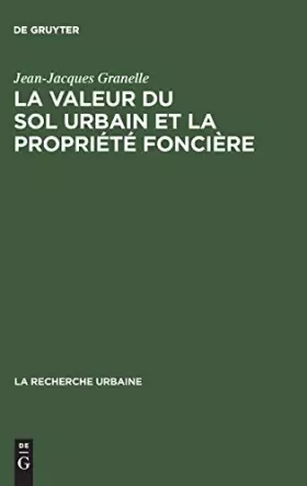 Couverture du produit · La Valeur Du Sol Urbain Et La Propriété Foncière: Le Marché Des Terrains À Paris