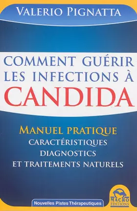 Couverture du produit · Comment Guérir les Infections à Candida N.E.: Manuel pratique : caractéristiques, diagnostics et traitements naturels