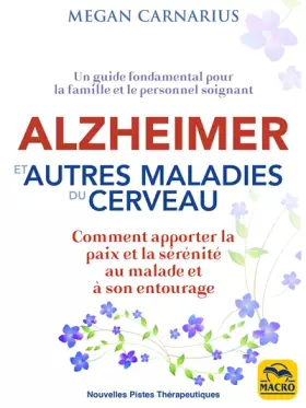 Couverture du produit · Alzheimer et Autres Maladies du Cerveau: Un guide fondamental pour la famille et le personnel soignant