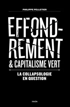 Couverture du produit · Effondrement et capitalisme vert: La collapsologie en question