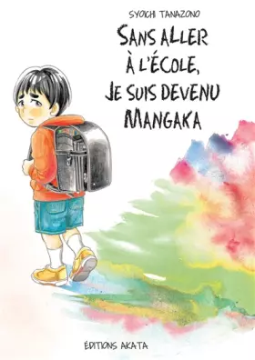 Couverture du produit · Sans aller à l'école, je suis devenu mangaka