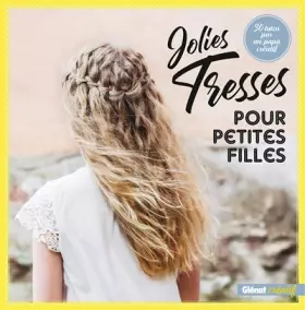 Couverture du produit · Jolies tresses pour petites filles: 30 tutos par un papa créatif