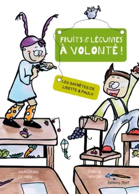 Couverture du produit · Les saynètes de Lisette et Paulo : fruits et légumes à volonté !
