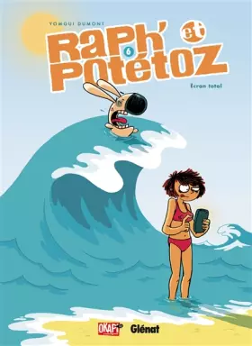 Couverture du produit · Raph' et Potétoz - Tome 06: Écran total