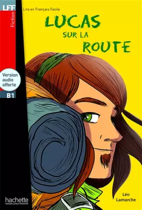 Couverture du produit · Lucas sur la route + CD audio (B1): Lucas sur la route + CD audio (B1)