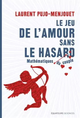 Couverture du produit · Le jeu de l'amour sans le hasard - Mathématique du couple