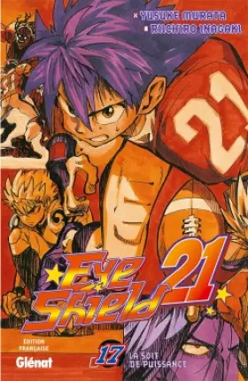 Couverture du produit · Eyeshield 21 - Tome 17: La soif de puissance