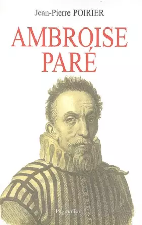 Couverture du produit · Ambroise Paré : Un urgentiste au XVIe siècle