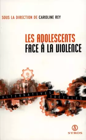 Couverture du produit · Les Adolescents face à la violence, 2e édition