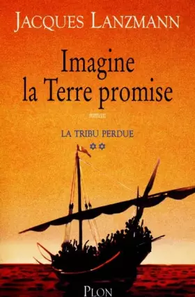 Couverture du produit · La Tribu perdue, tome 2 : Imagine la Terre promise