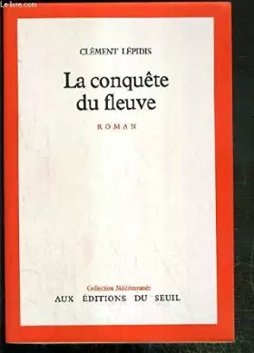 Couverture du produit · La Conquête du fleuve