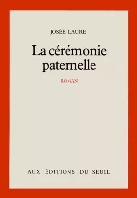 Couverture du produit · La Cérémonie paternelle