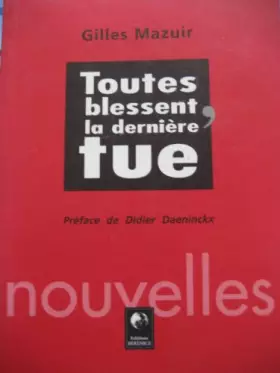 Couverture du produit · Toutes blessent, la dernière tue