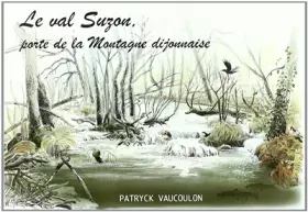 Couverture du produit · Le Val Suzon, porte de la montagne dijonnaise