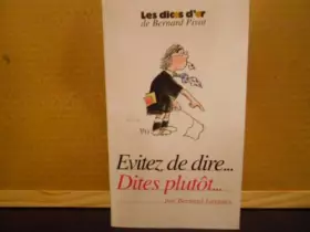 Couverture du produit · Évitez de dire, dites plutôt